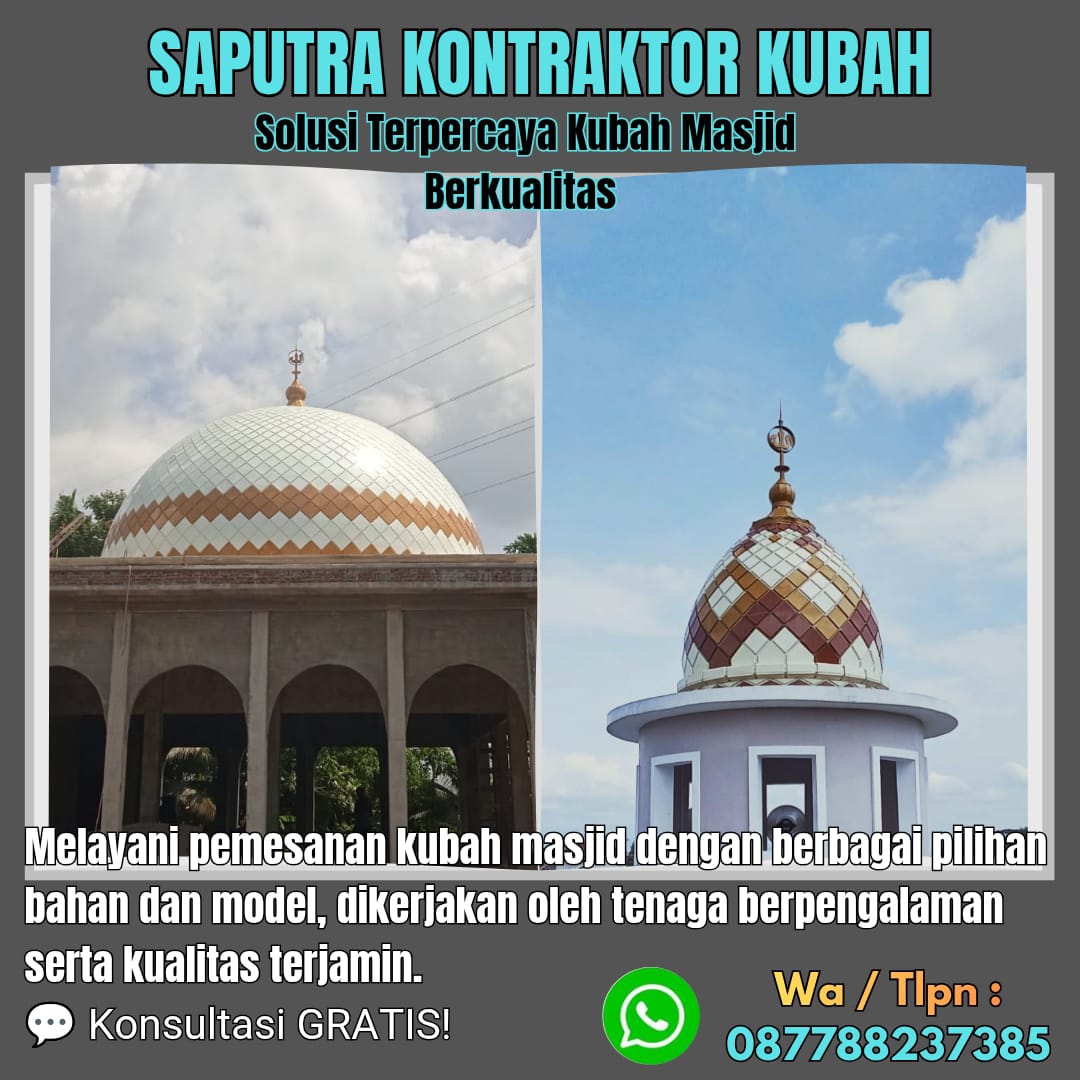 Kontraktor Kubah Masjid Terpercaya Kediri [ W.A 087788237385 ]