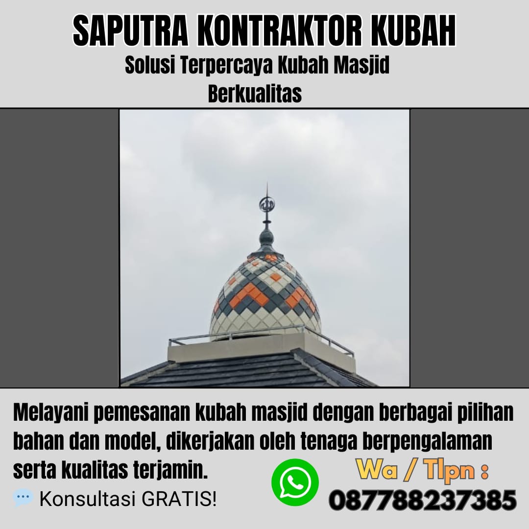 Pengrajin Kubah Masjid Terpercaya Pangkalan Bun [ W.A 087788237385 ]
