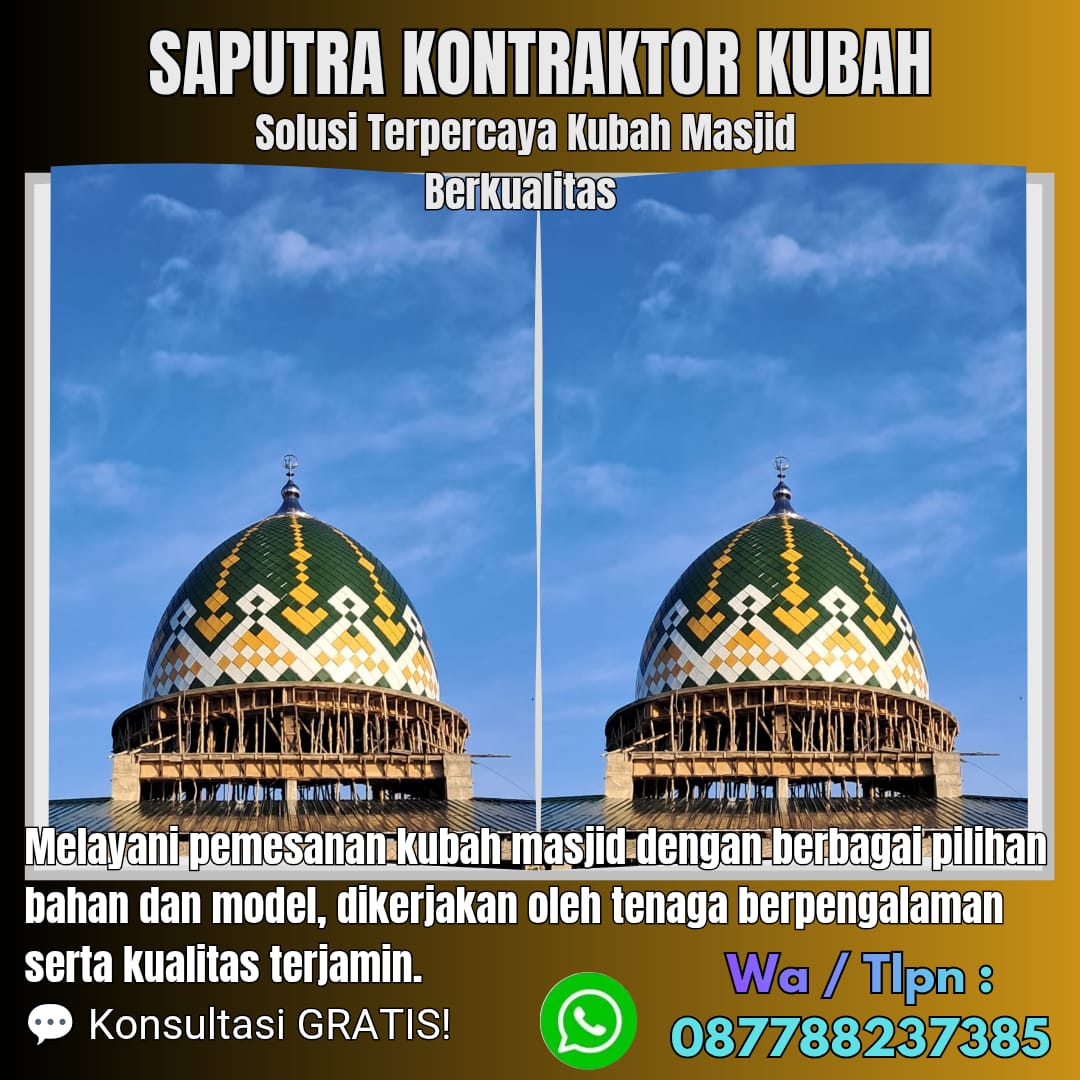 Pengrajin Kubah Masjid Terpercaya Pariaman [ W.A 087788237385 ]