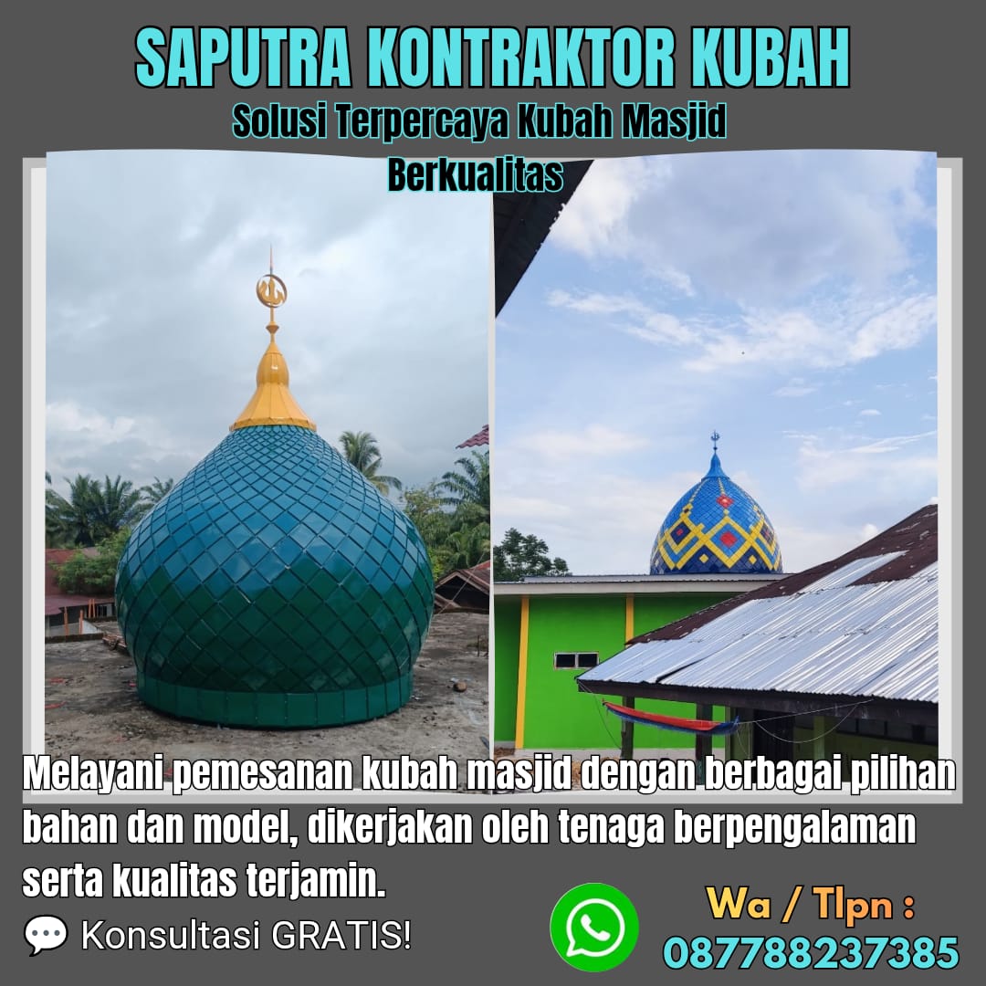 Pengrajin Kubah Masjid Terpercaya Labungkari [ W.A 087788237385 ]