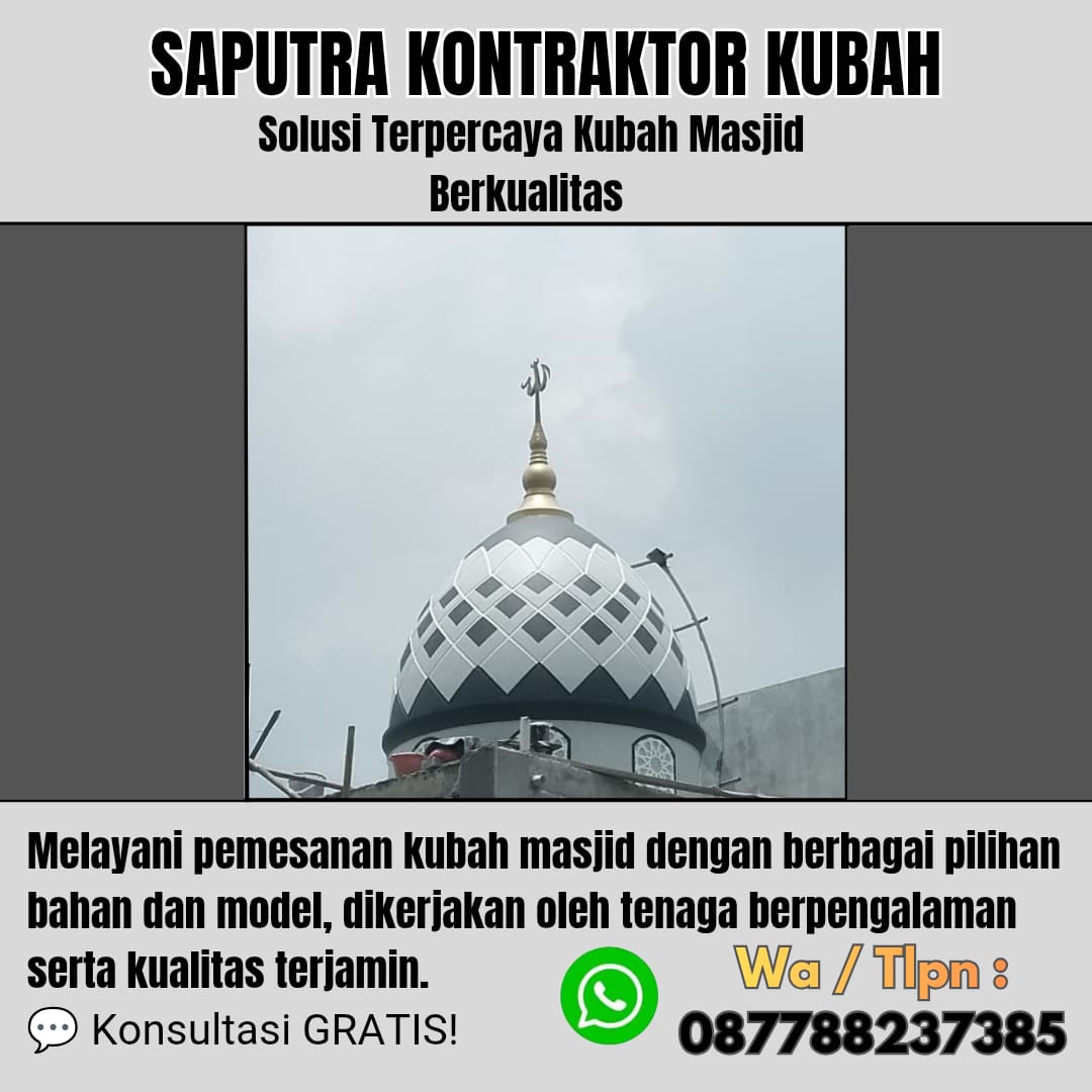 Kontraktor Kubah Masjid Terpercaya Kandangan [ W.A 087788237385 ]