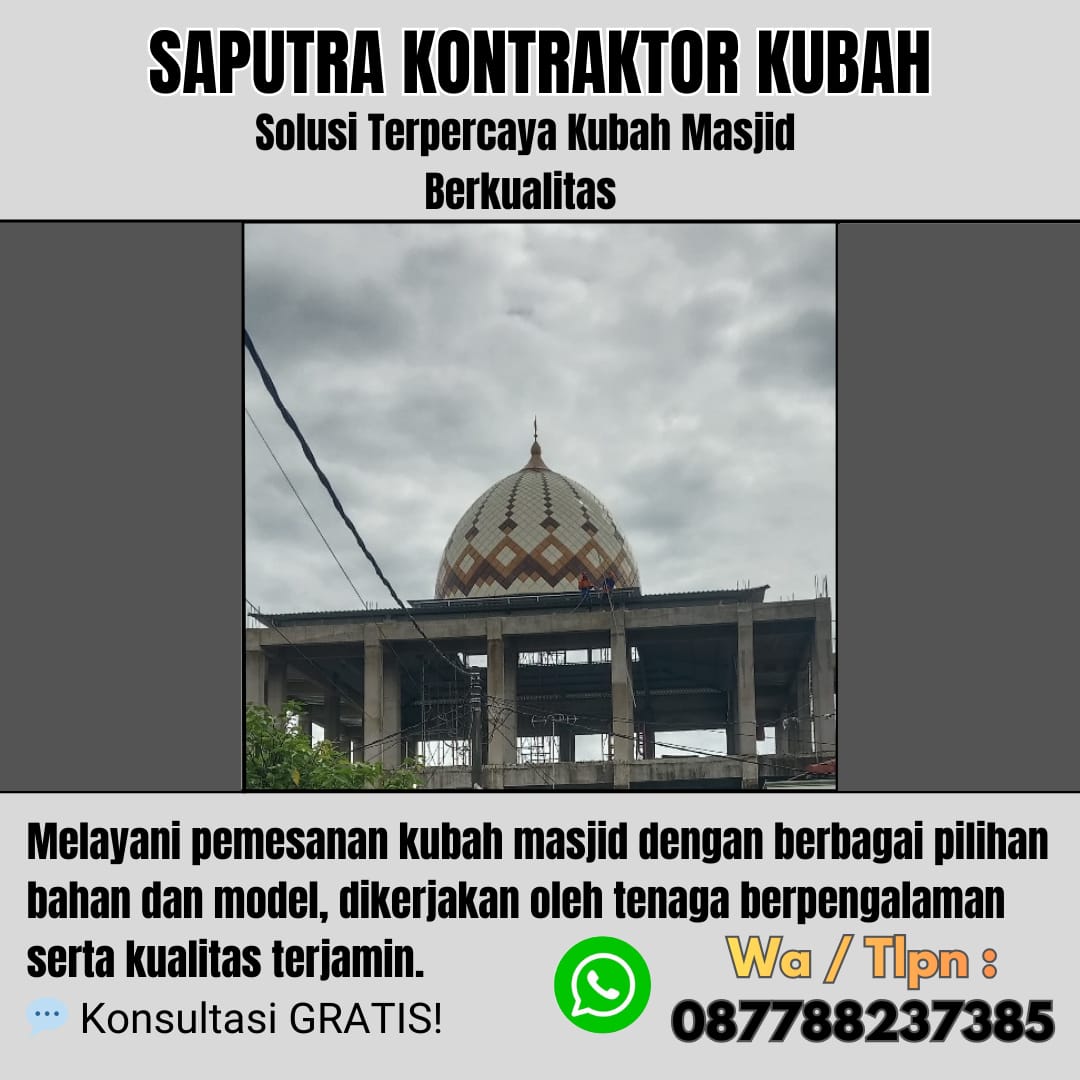 Kontraktor Kubah Masjid Terpercaya Buleleng [ W.A 087788237385 ]