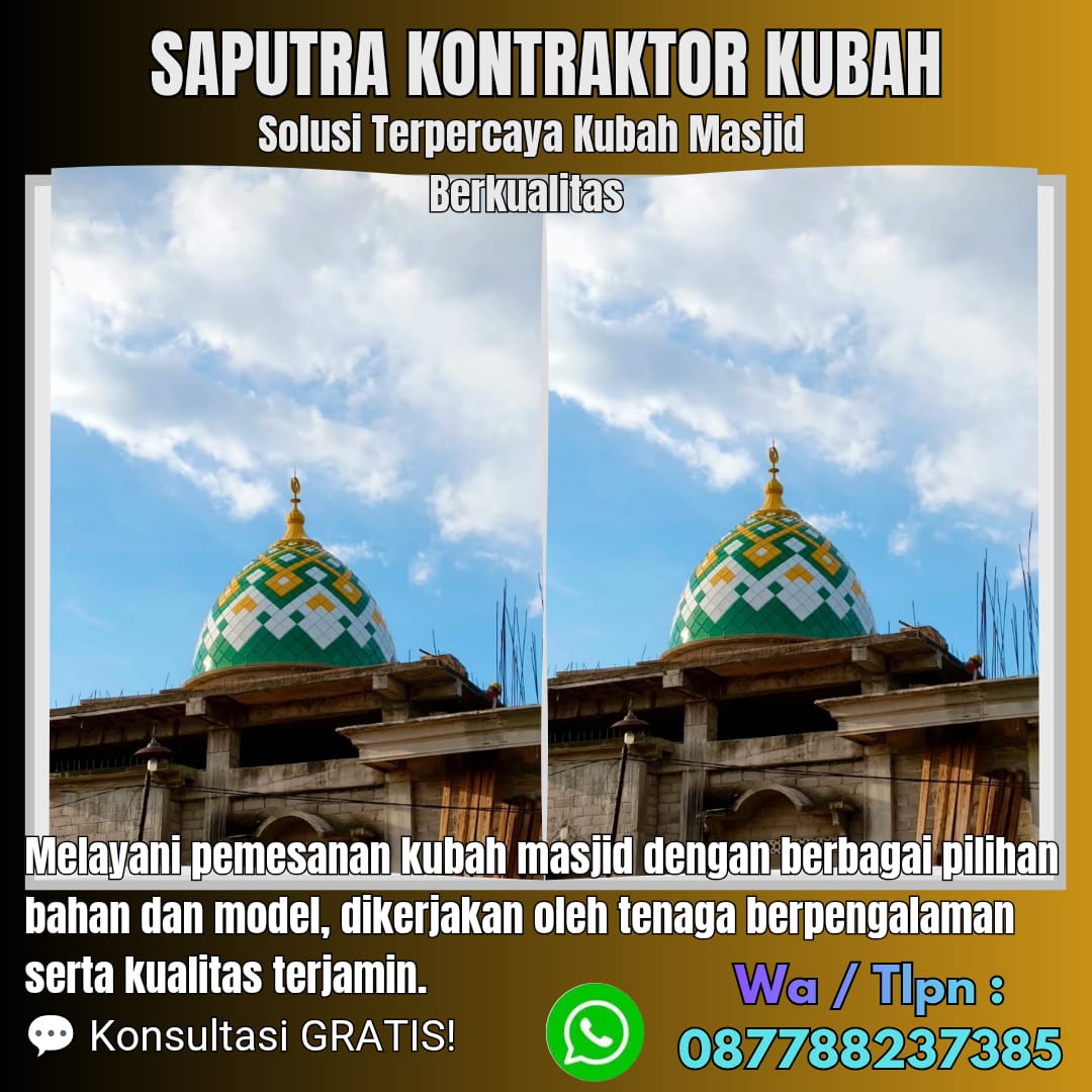 Kontraktor Kubah Masjid Terpercaya Pangkal Pinang [ W.A 087788237385 ]