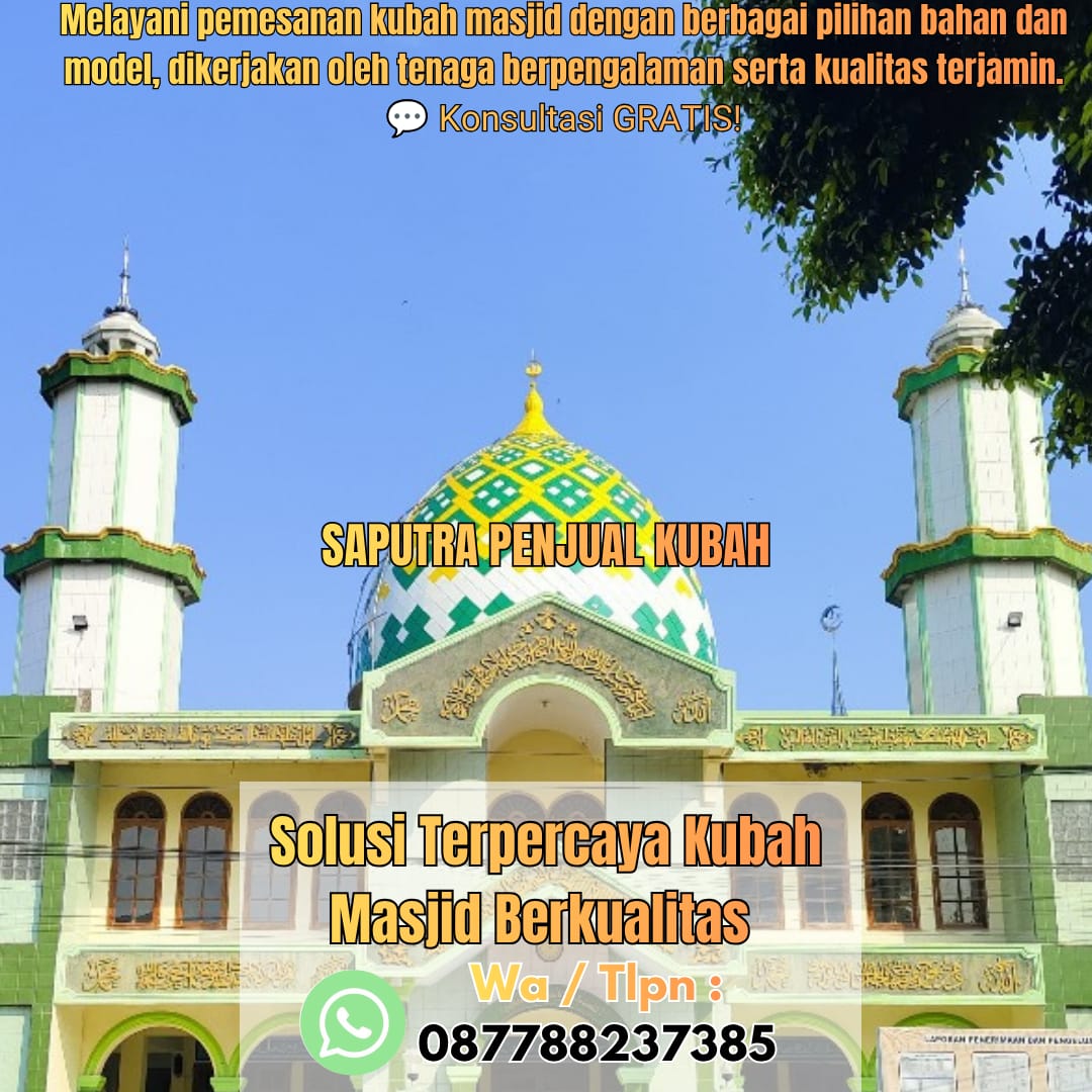 Produksi Kubah Masjid Demak { W.A / Tlpn 087788237385 }