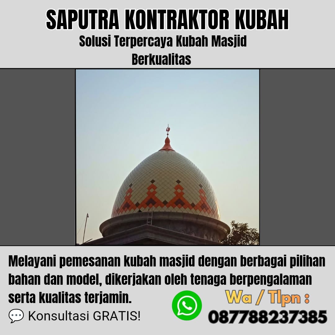 Kontraktor Kubah Masjid Terpercaya Ranai [ W.A 087788237385 ]