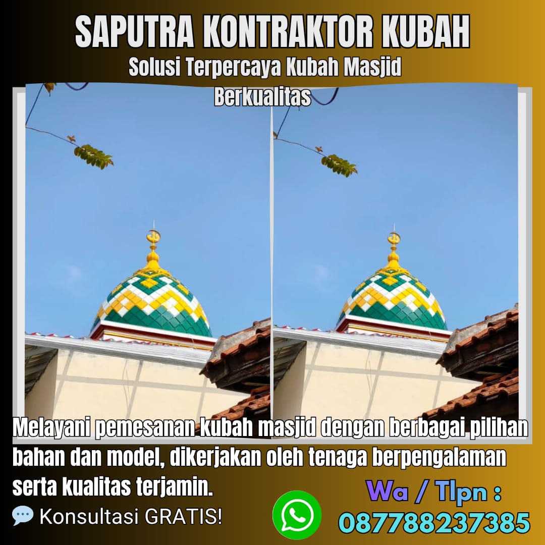 Kontraktor Kubah Masjid Terpercaya Metro [ W.A 087788237385 ]