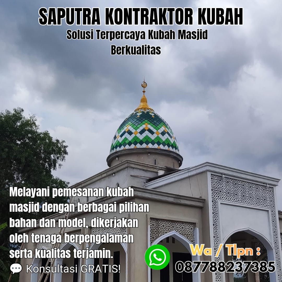 Kontraktor Kubah Masjid Terpercaya Banjarmasin [ W.A 087788237385 ]