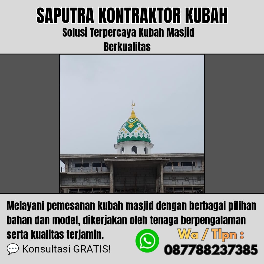 Kontraktor Kubah Masjid Terpercaya Selong [ W.A 087788237385 ]