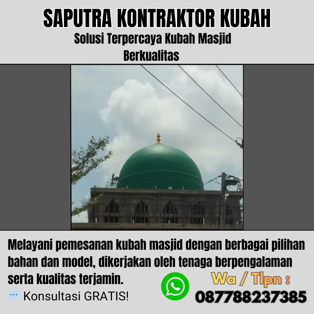Kontraktor Kubah Masjid Terpercaya Kebayoran Baru [ W.A 087788237385 ]