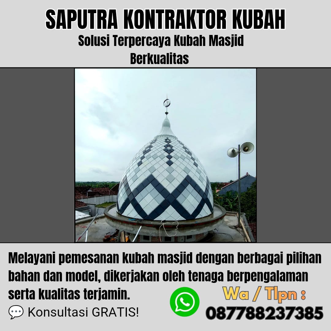 Pengrajin Kubah Masjid Terpercaya Ruteng [ W.A 087788237385 ]
