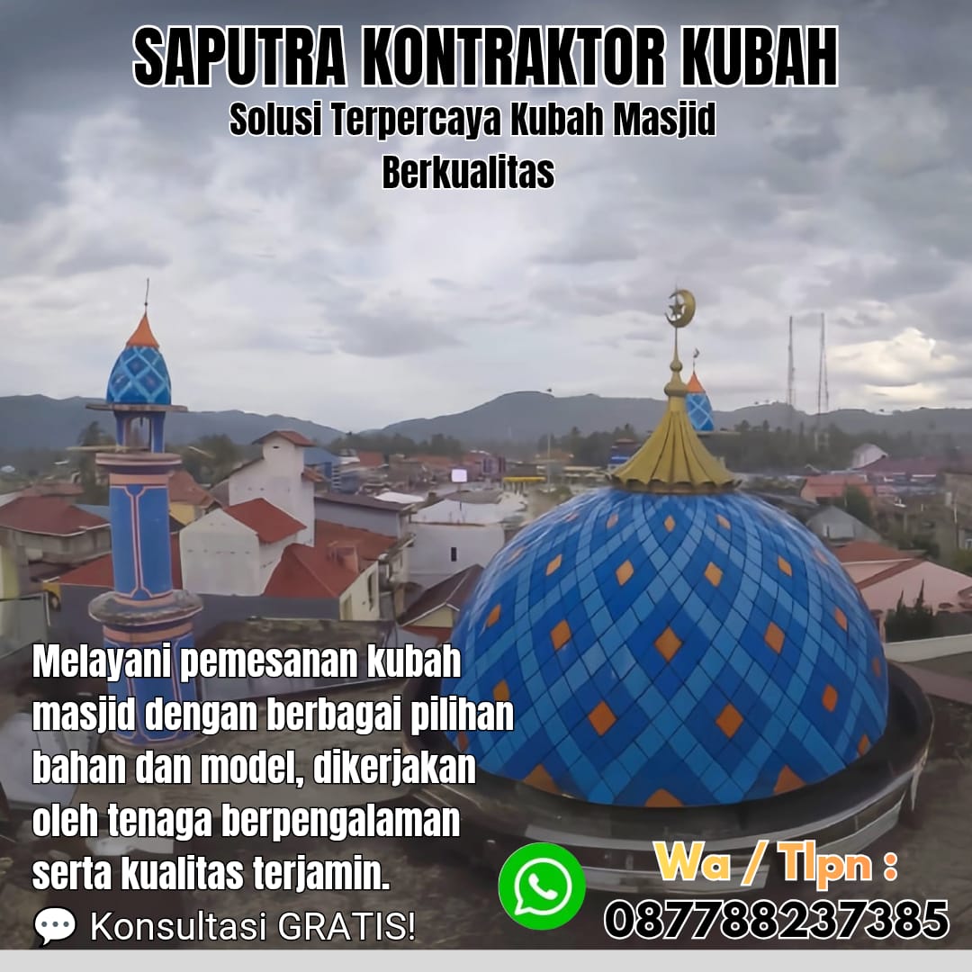 Pengrajin Kubah Masjid Terpercaya Sungguminasa [ W.A 087788237385 ]