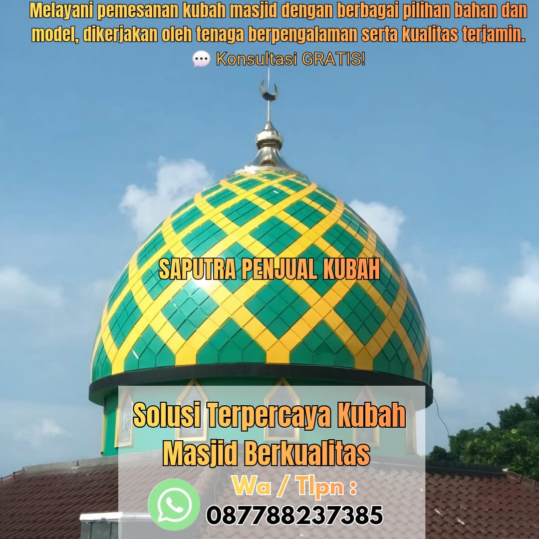 Produksi Kubah Masjid Bintan { W.A / Tlpn 087788237385 }