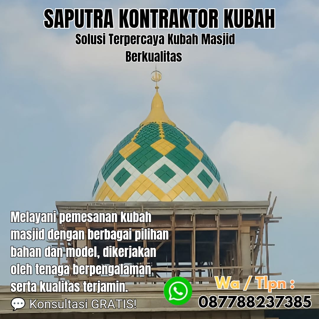 Pengrajin Kubah Masjid Terpercaya Pekanbaru[ W.A 087788237385 ]