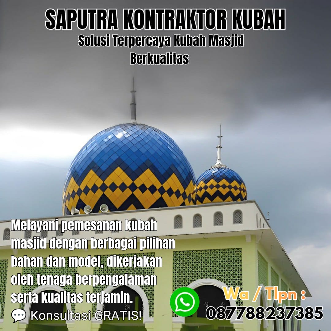 Pengrajin Kubah Masjid Terpercaya Labuha [ W.A 087788237385 ]