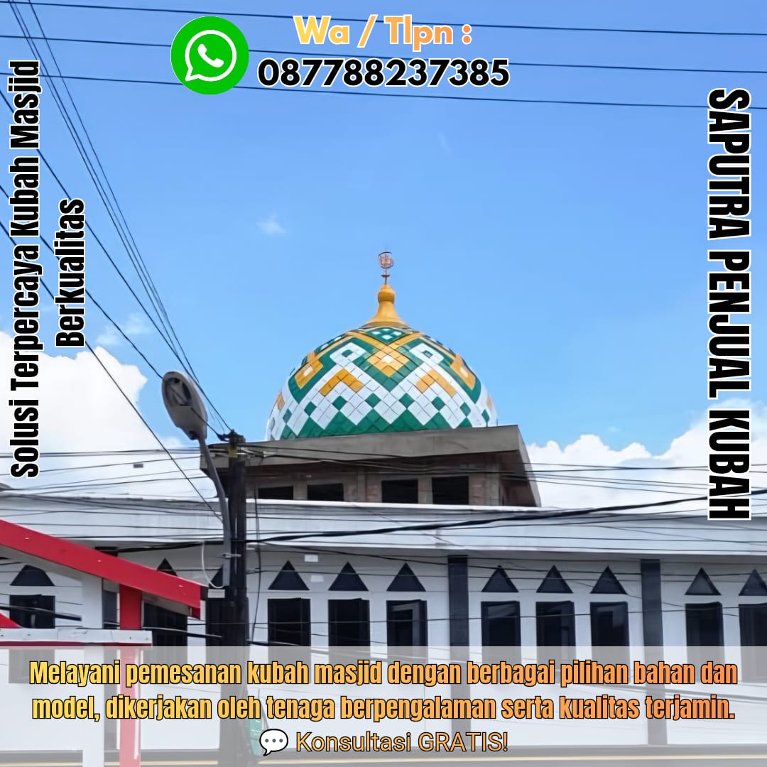 Spesialis Kubah Masjid Modern Purworejo { W.A / Tlpn 087788237385 }