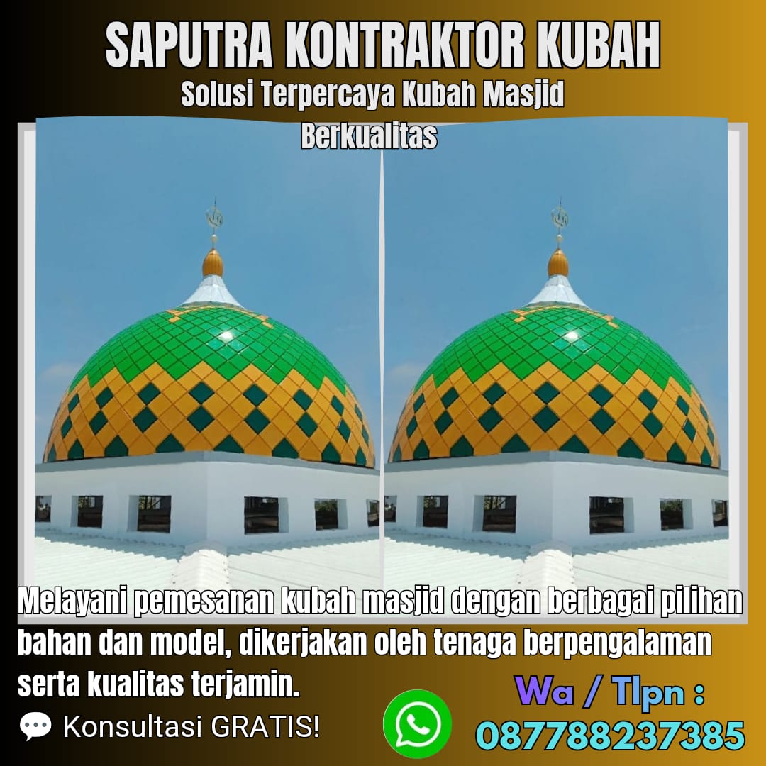 Kontraktor Kubah Masjid Terpercaya Pinang [ W.A 087788237385 ]