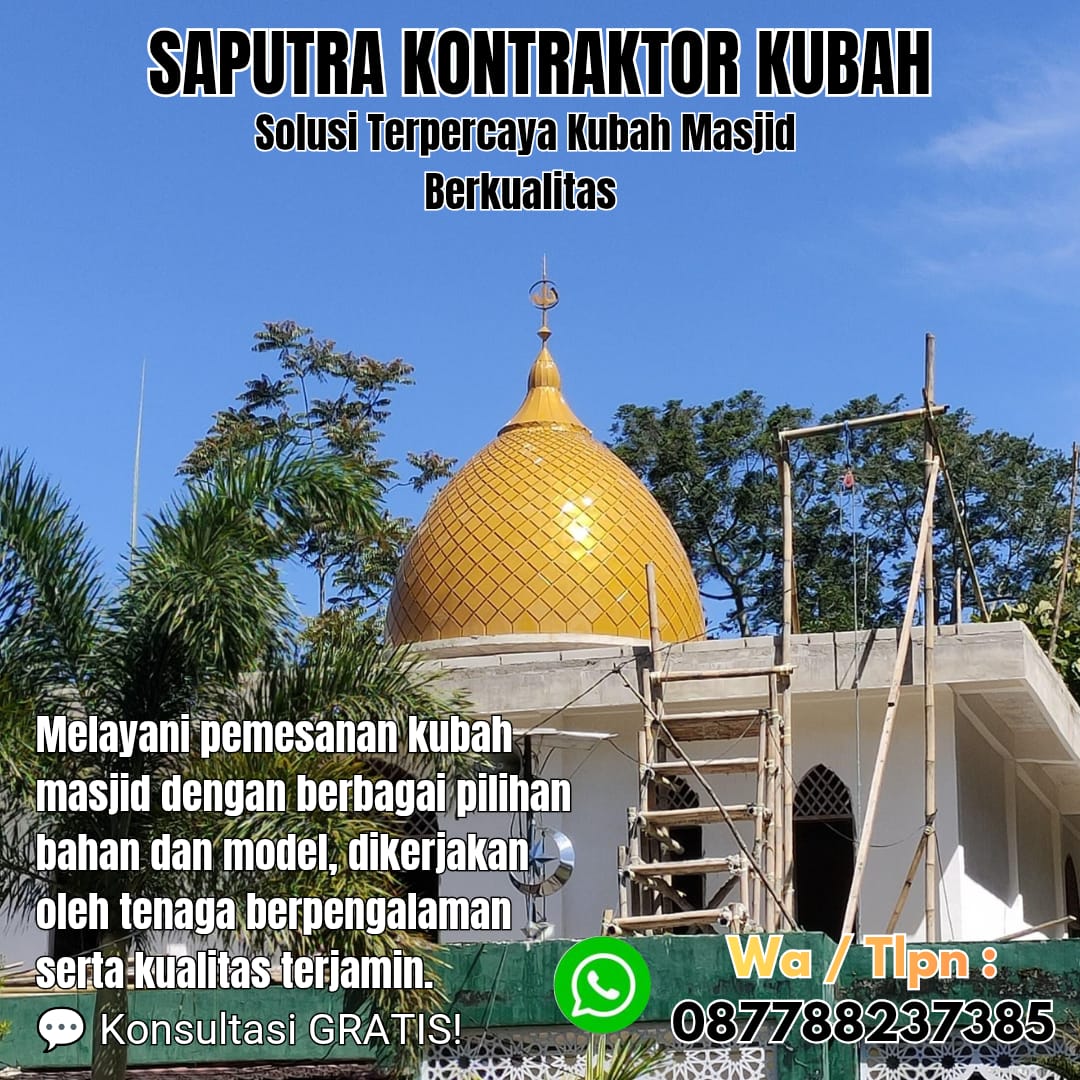 Pengrajin Kubah Masjid Terpercaya Mempawah [ W.A 087788237385 ]