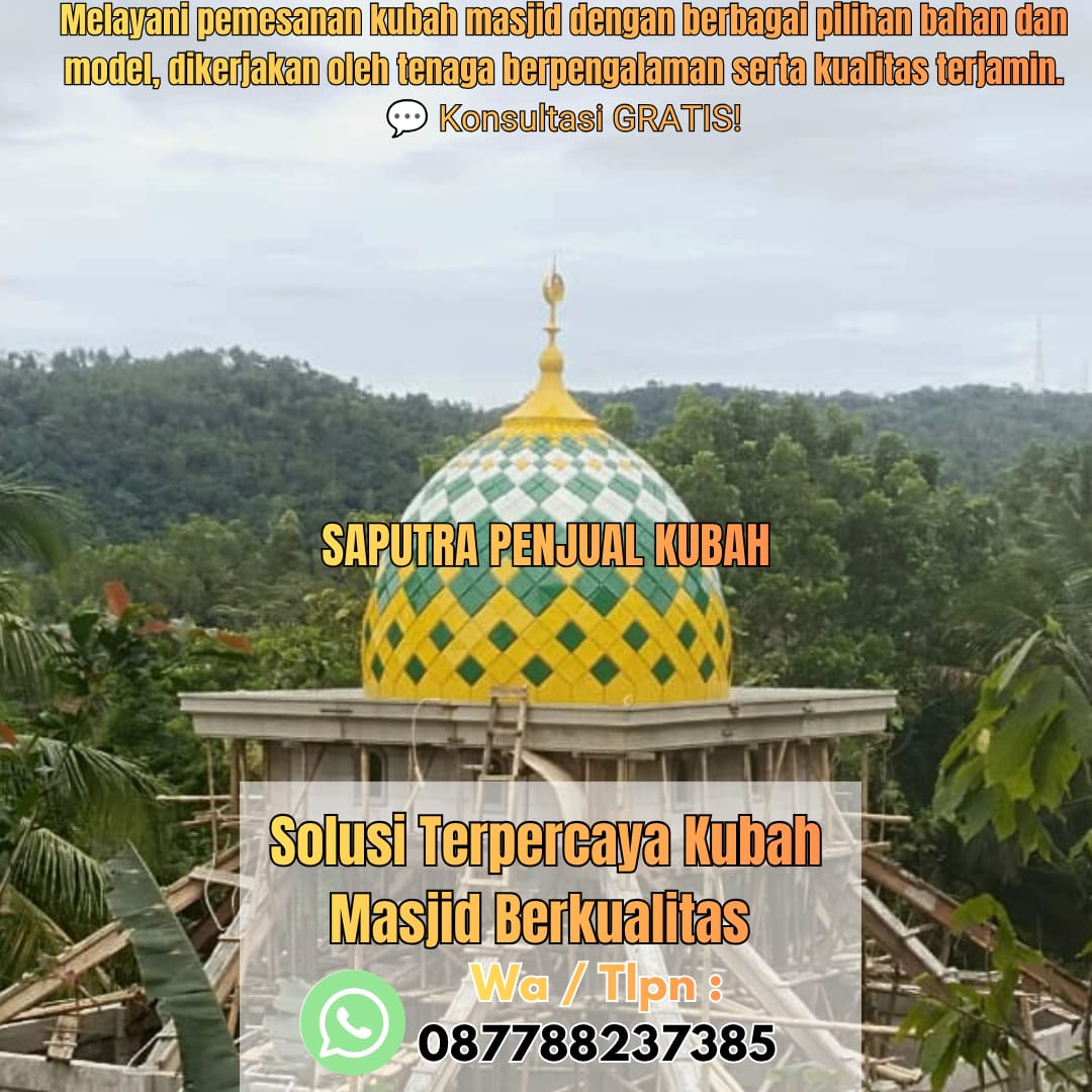 Produksi Kubah Masjid Marabahan { W.A / Tlpn 087788237385 }