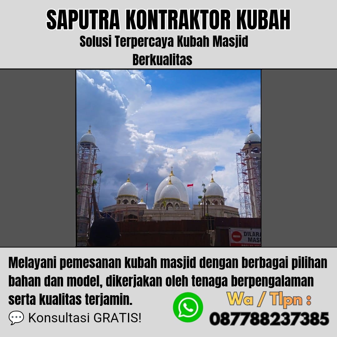 Pengrajin Kubah Masjid Terpercaya Palembang [ W.A 087788237385 ]