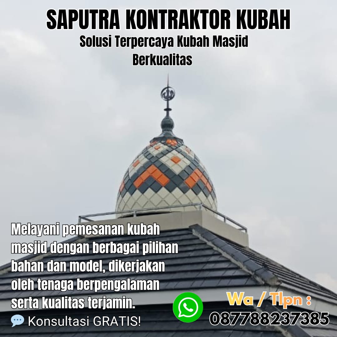 Pengrajin Kubah Masjid Terpercaya Tapanuli [ W.A 087788237385 ]