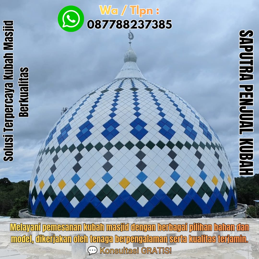 Produksi Kubah Masjid Maluku { W.A / Tlpn 087788237385 }