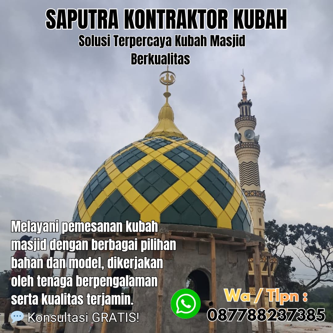 Pengrajin Kubah Masjid Terpercaya Batam [ W.A 087788237385 ]