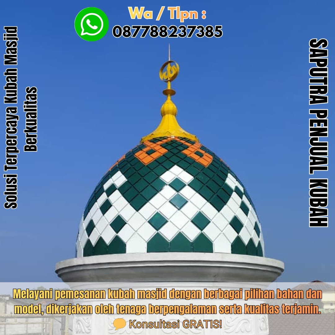 Produksi Kubah Masjid Praya { W.A / Tlpn 087788237385 }