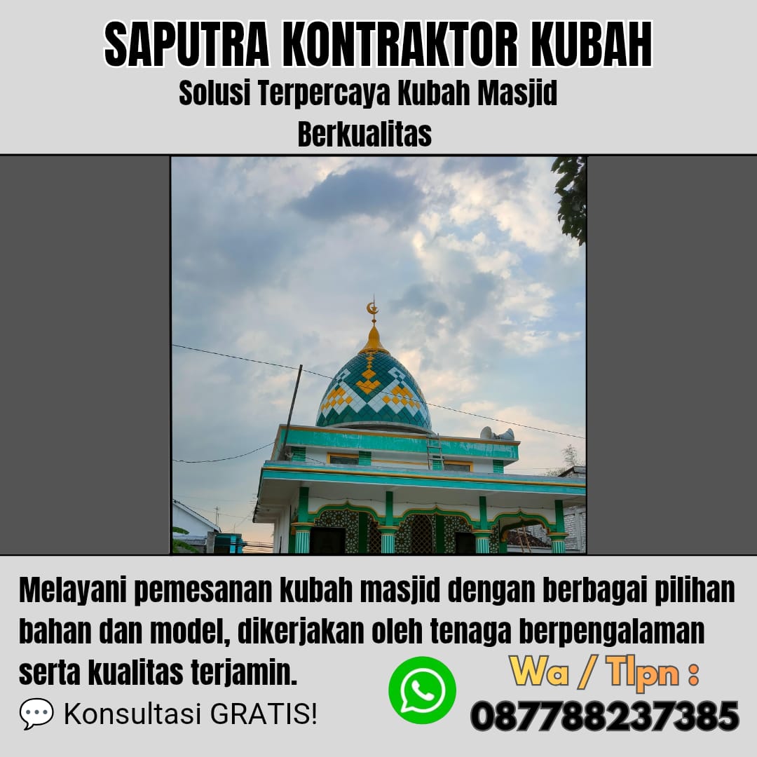 Pengrajin Kubah Masjid Terpercaya Kalabahi [ W.A 087788237385 ]