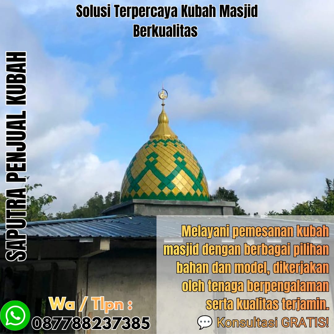 Spesialis Kubah Masjid Modern Batu { W.A / Tlpn 087788237385 }