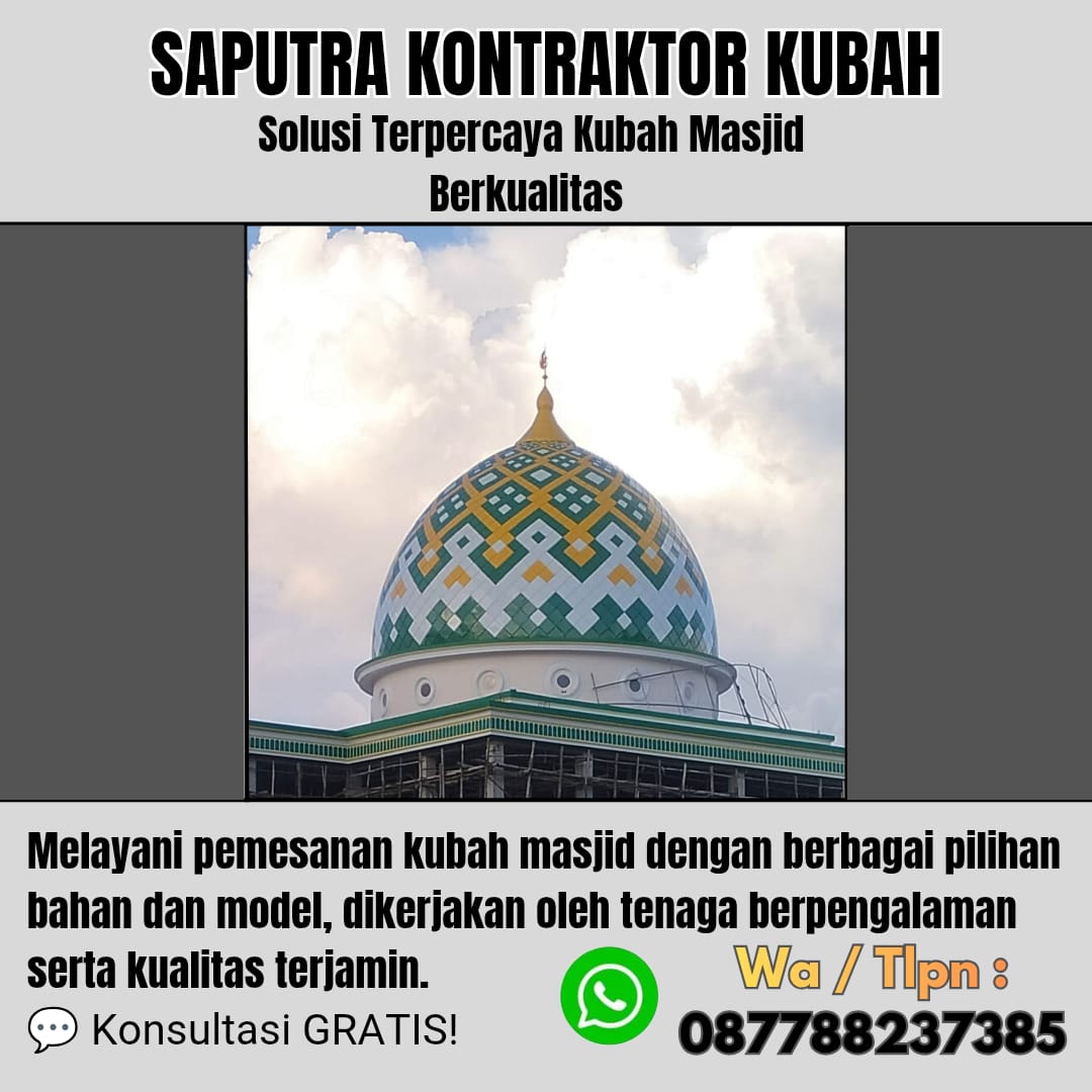 Kontraktor Kubah Masjid Terpercaya Batanghari [ W.A 087788237385 ]