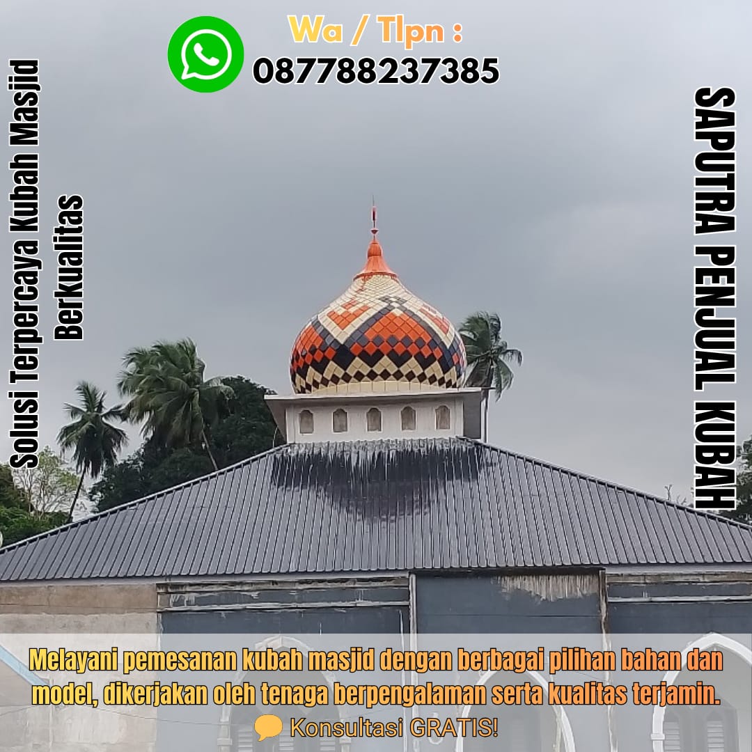 Produksi Kubah Masjid Luwuk { W.A / Tlpn 087788237385 }