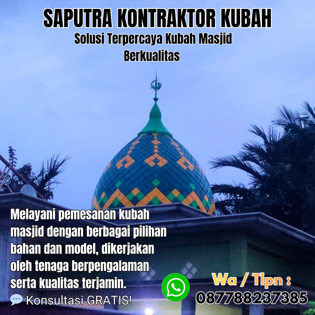 Pengrajin Kubah Masjid Terpercaya Pangkal Pinang [ W.A 087788237385 ]