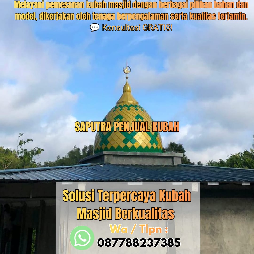 Produksi Kubah Masjid Subulusalam { W.A / Tlpn 087788237385 }