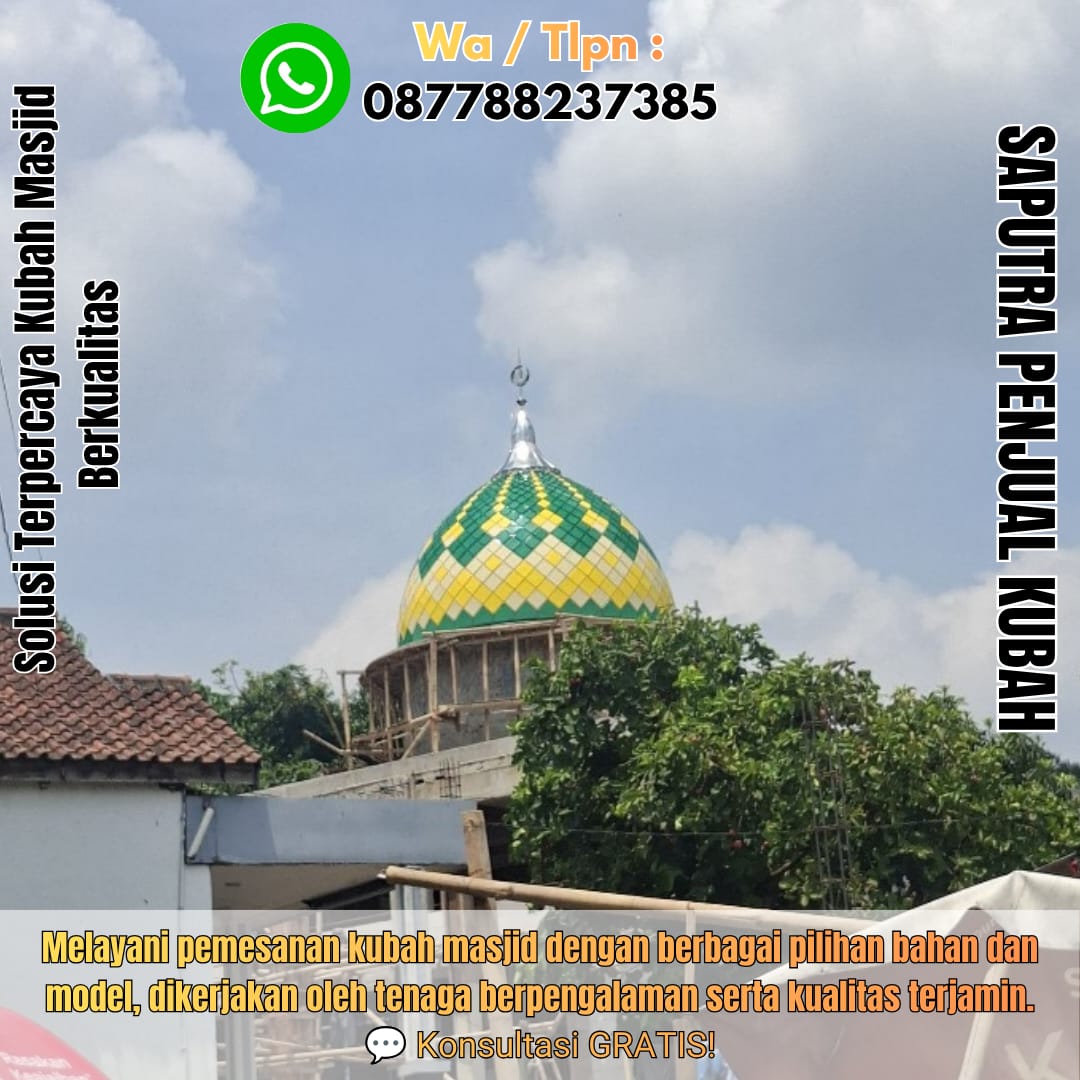 Produksi Kubah Masjid Limboto { W.A / Tlpn 087788237385 }