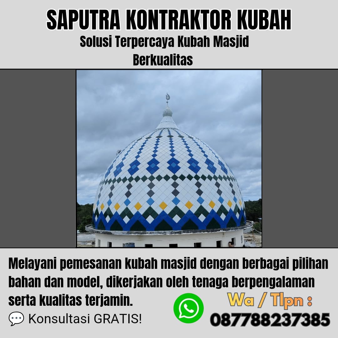 Kontraktor Kubah Masjid Terpercaya Atambua [ W.A 087788237385 ]