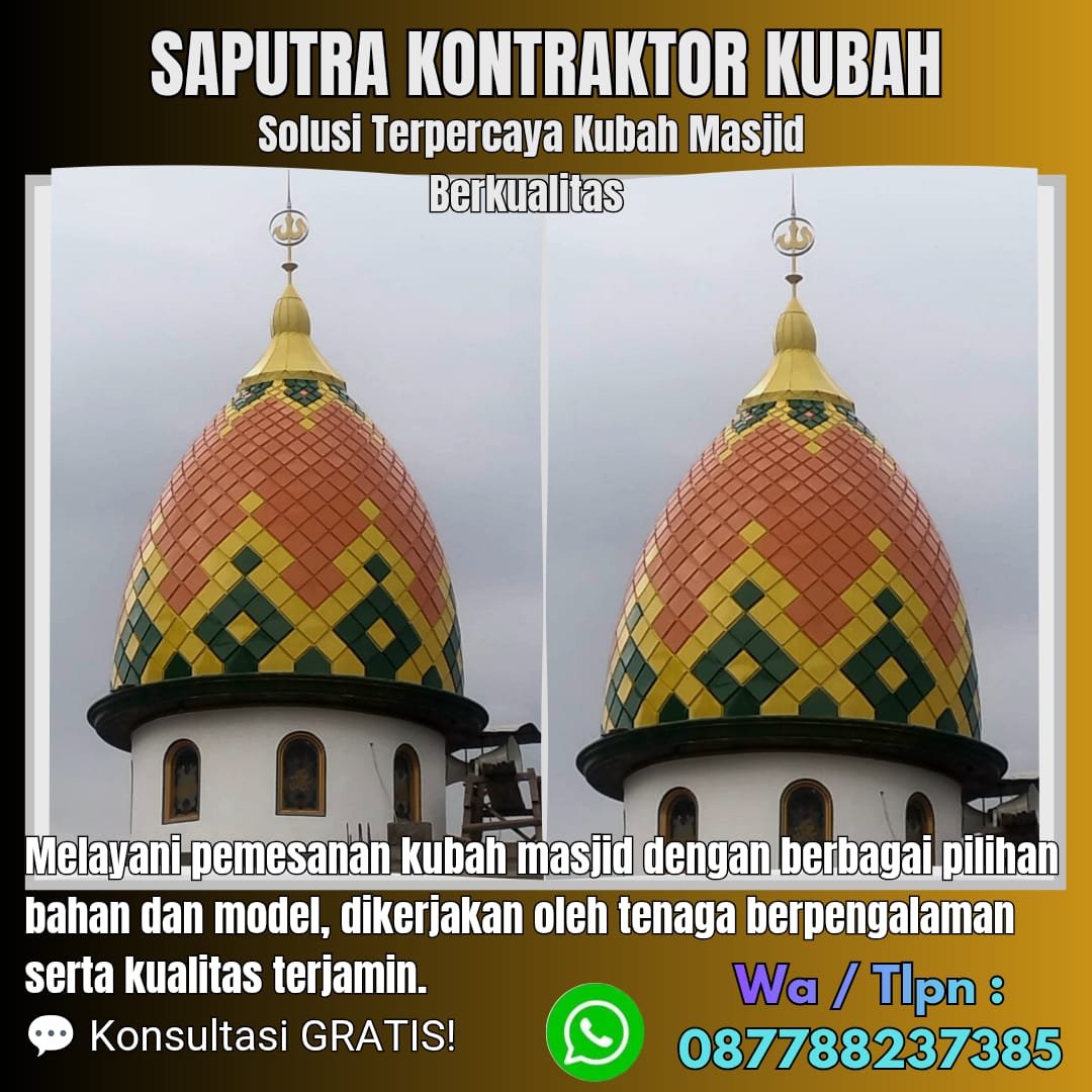 Kontraktor Kubah Masjid Terpercaya Tenggarong [ W.A 087788237385 ]