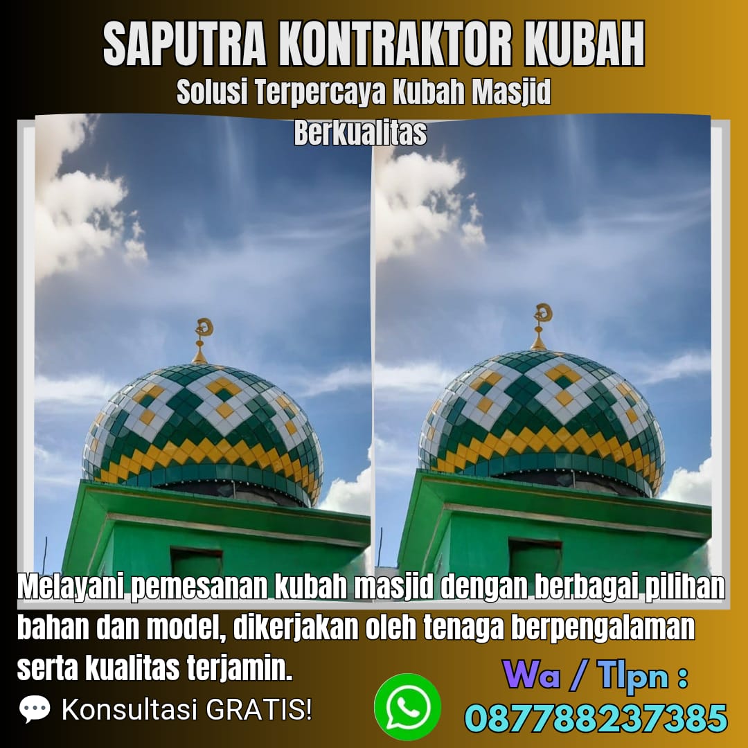 Kontraktor Kubah Masjid Terpercaya Bandung [ W.A 087788237385 ]