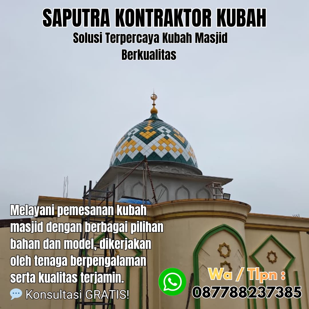 Pengrajin Kubah Masjid Terpercaya Bukittinggi [ W.A 087788237385 ]