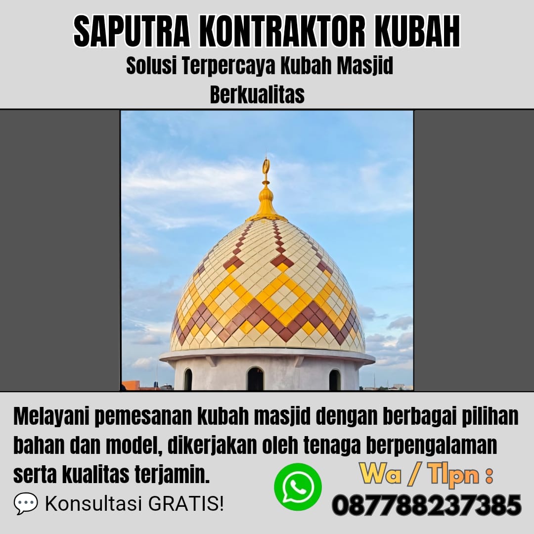 Pengrajin Kubah Masjid Terpercaya Palangka Raya [ W.A 087788237385 ]