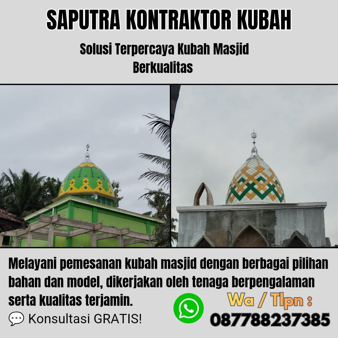 Kontraktor Kubah Masjid Terpercaya Agam [ W.A 087788237385 ]