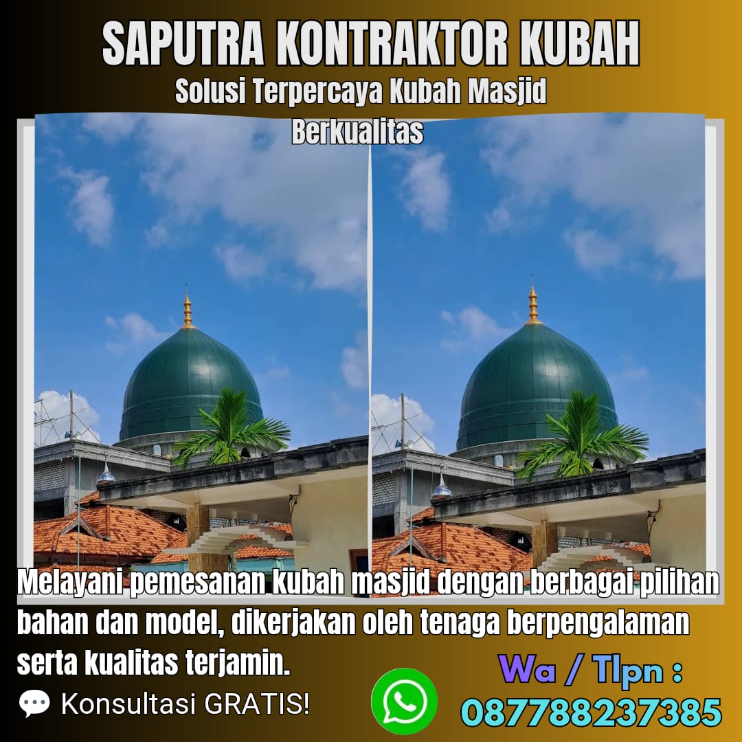 Pengrajin Kubah Masjid Terpercaya Tanjung Selor [ W.A 087788237385 ]