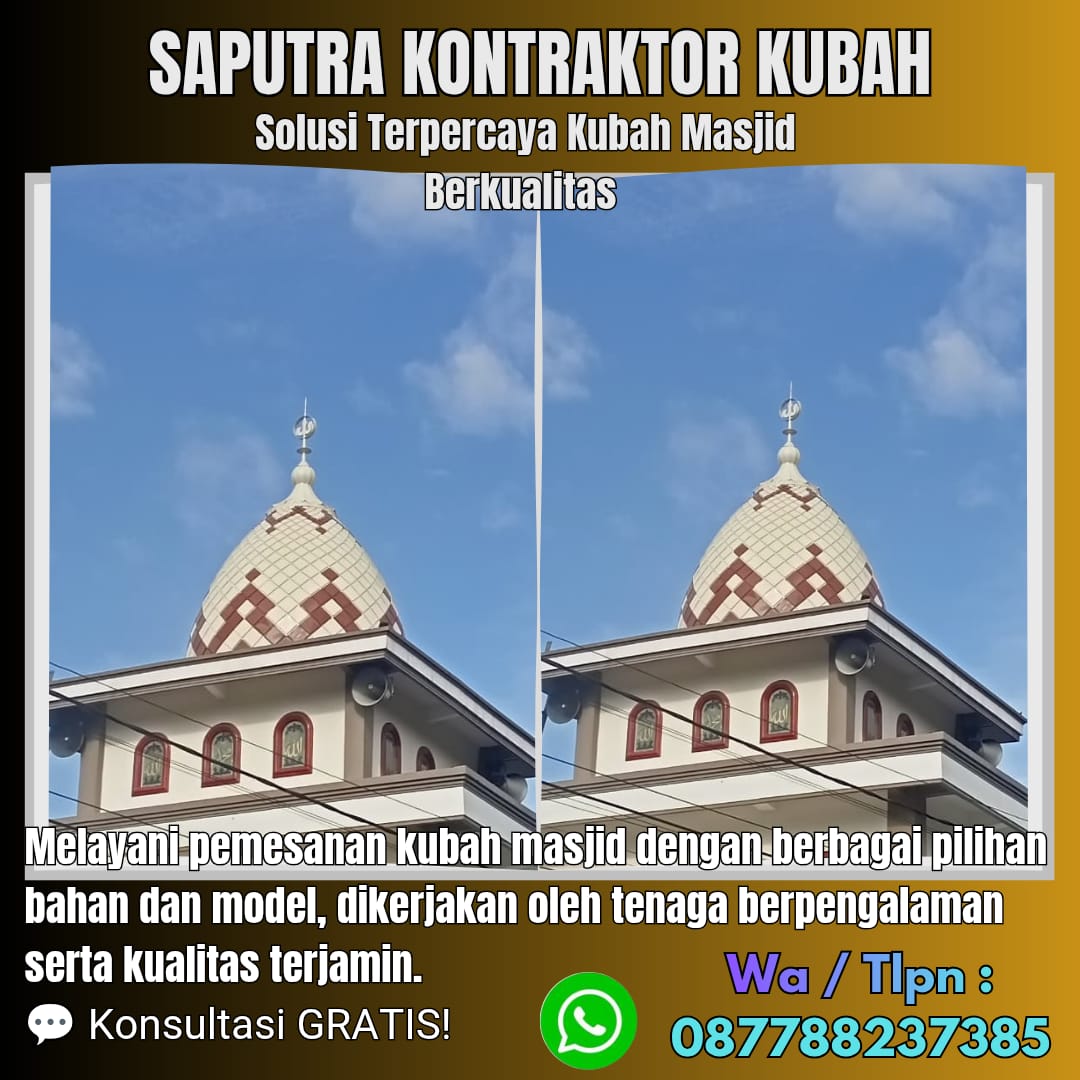Kontraktor Kubah Masjid Terpercaya Tembilahan [ W.A 087788237385 ]