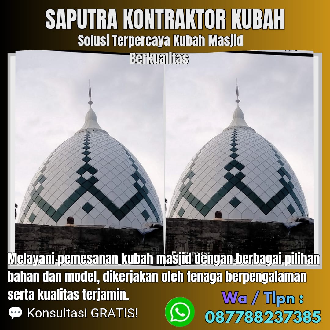 Kontraktor Kubah Masjid Terpercaya Buntok [ W.A 087788237385 ]