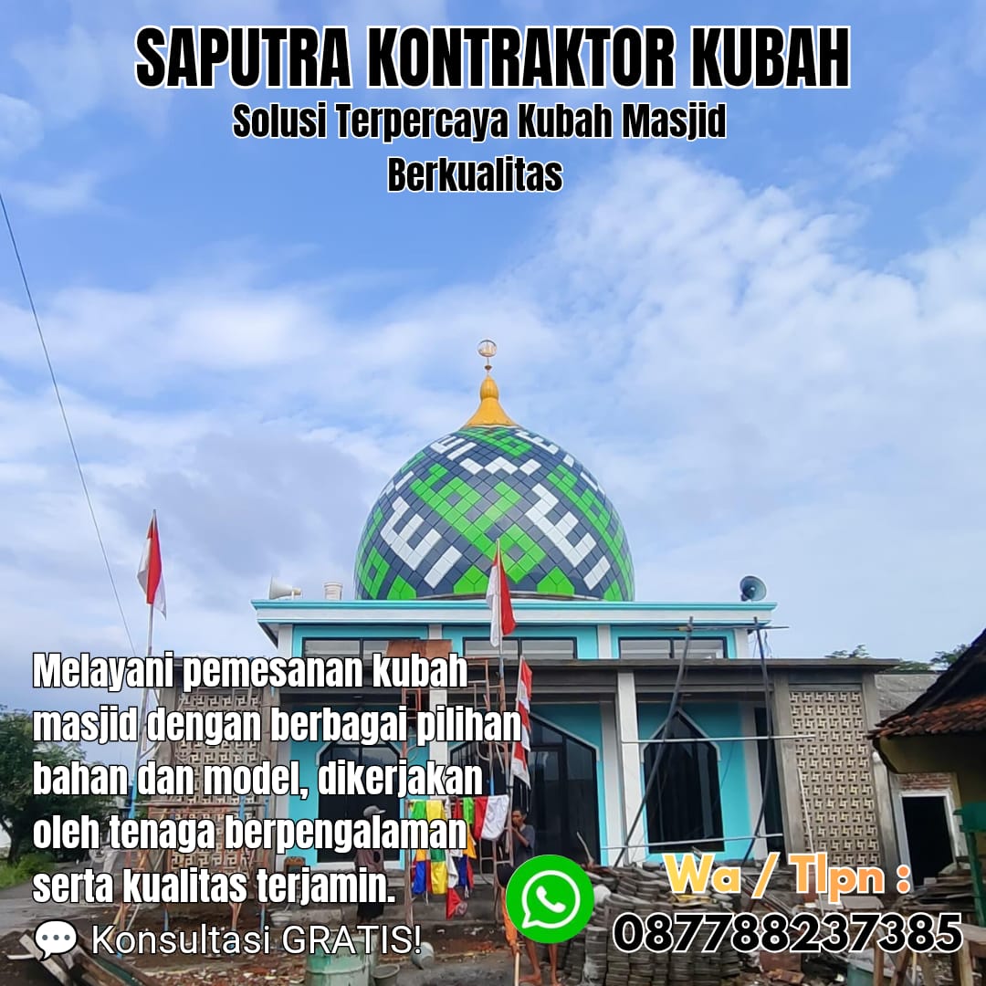 Kontraktor Kubah Masjid Terpercaya Marabahan [ W.A 087788237385 ]