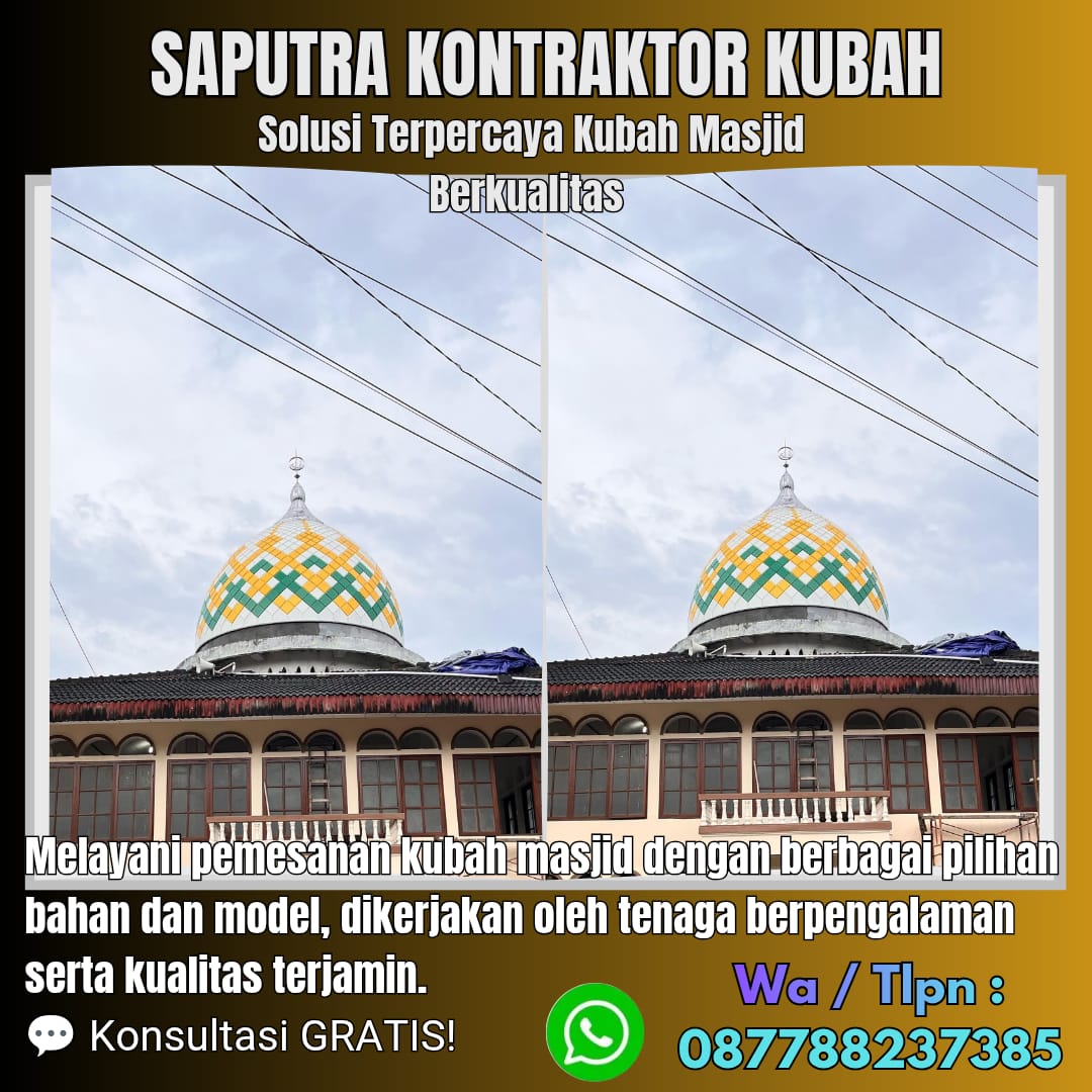 Pengrajin Kubah Masjid Terpercaya Kuningan [ W.A 087788237385 ]