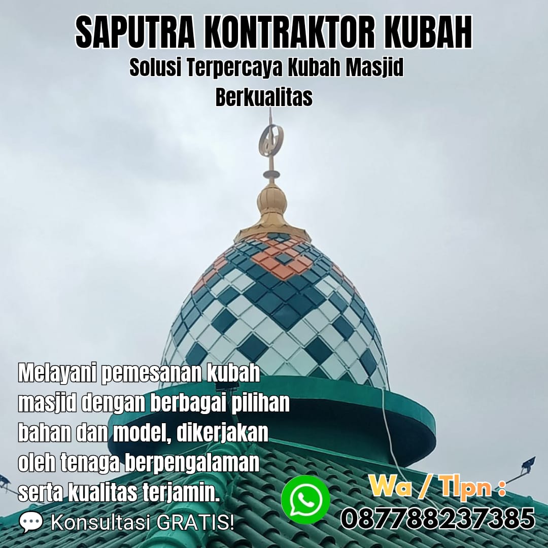 Kontraktor Kubah Masjid Terpercaya Medan [ W.A 087788237385 ]