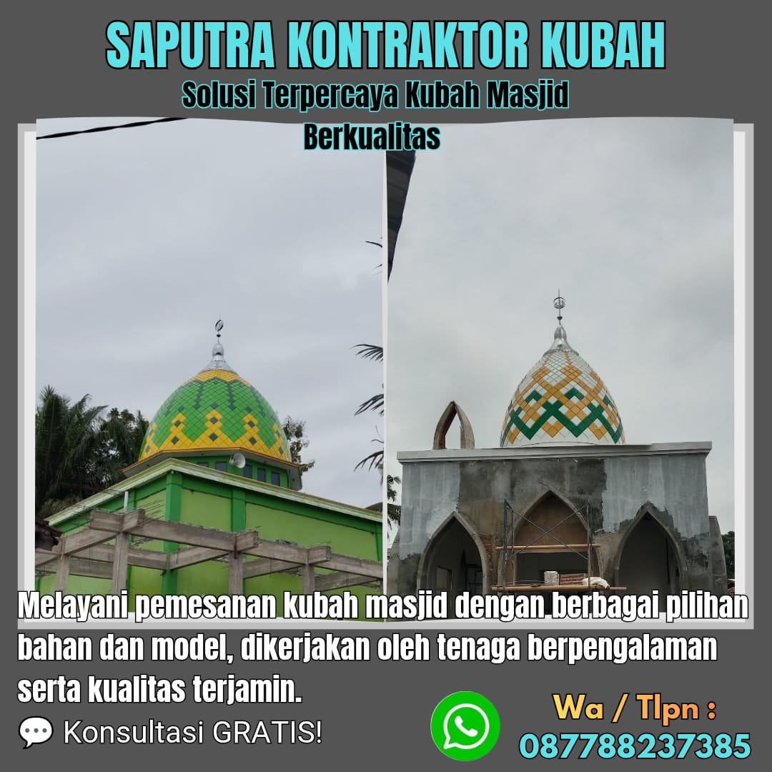 Kontraktor Kubah Masjid Terpercaya Bulukumba [ W.A 087788237385 ]
