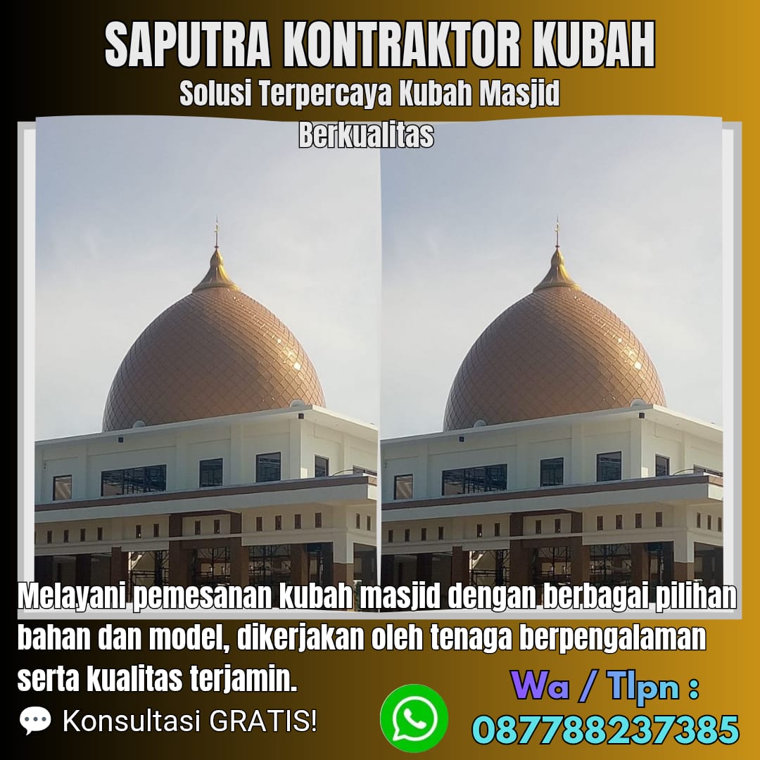 Pengrajin Kubah Masjid Terpercaya Burmeso [ W.A 087788237385 ]