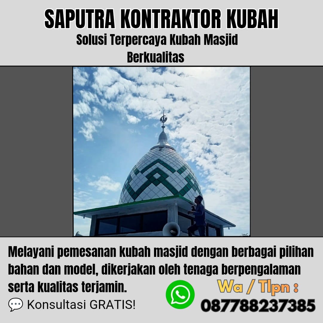 Pengrajin Kubah Masjid Terpercaya Bandar Lampung [ W.A 087788237385 ]