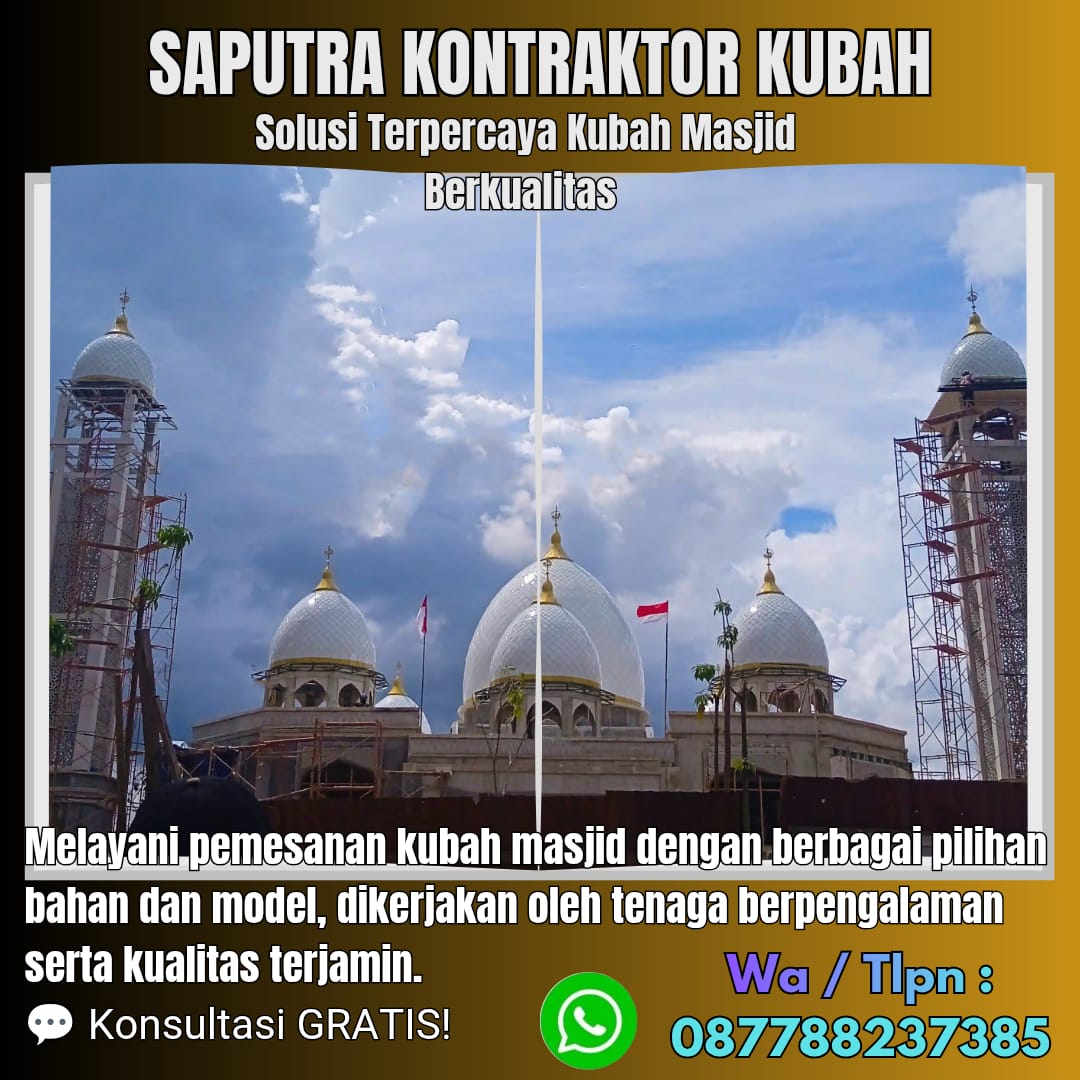 Kontraktor Kubah Masjid Terpercaya Karubaga [ W.A 087788237385 ]